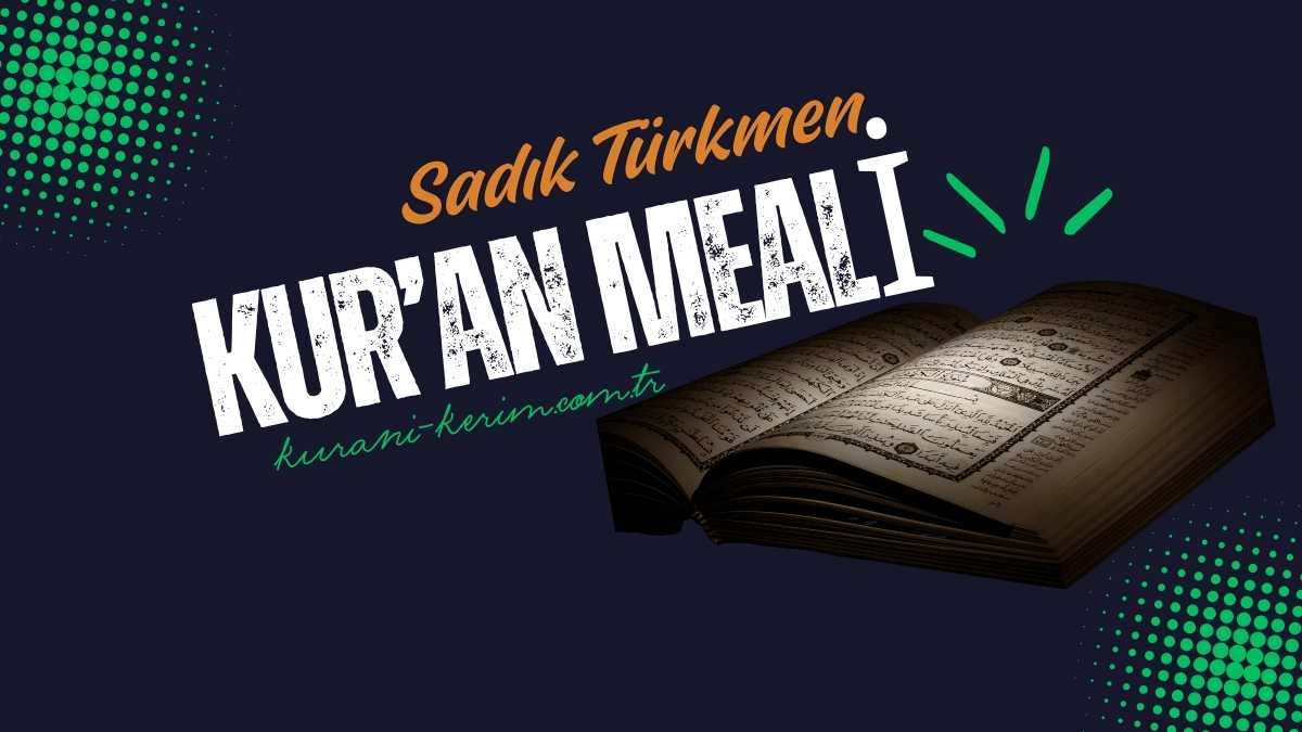 Sadık Türkmen Meali